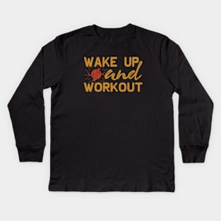 Wake up and workout Dream big, work hard. Inspirational motivational quote. Dreams don't work unless you do. Take the first step. Believe in yourself. Fail and learn Kids Long Sleeve T-Shirt